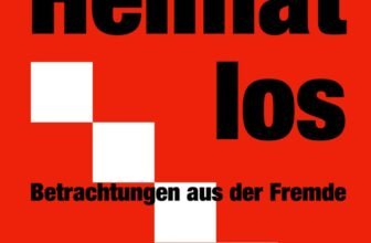 Heimat los: Betrachtungen aus der Fremde – Prezzi e Opinioni