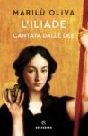 L’Iliade cantata dalle dee